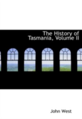 History of Tasmania, Volume II N/A 9781434692245 Front Cover