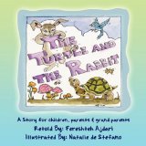 turtle and the Rabbit A Story for children, parents and grand Parents  2009 9781441564245 Front Cover