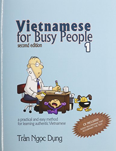 Vietnamese for Busy People 1 An Easy and Practical Method for Learning Authentic Vietnamese 2nd (Revised) 9781465241245 Front Cover