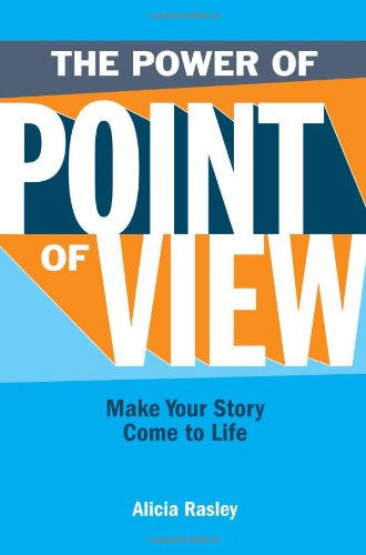 Power of Point of View Make Your Story Come to Life  2008 9781582975245 Front Cover