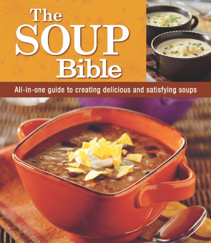 Soup Bible   2010 9781605537245 Front Cover