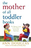 Mother of All Toddler Books  N/A 9781620457245 Front Cover