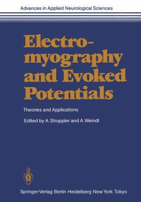 Electromyography and Evoked Potentials Theories and Applications  1985 9783642701245 Front Cover