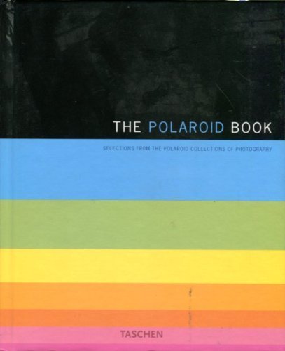 The Polaroid Book:  2005 9783822840245 Front Cover