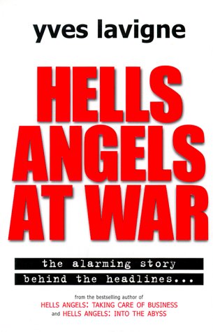 Hells Angels at War : The Alarming Story Behind the Headlines  1999 9780002000246 Front Cover