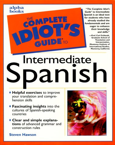 Complete Idiot's Guide to Intermediate Spanish   2000 9780028639246 Front Cover