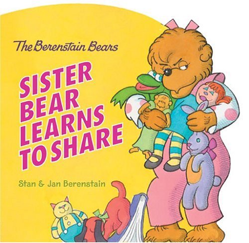 Berenstain Bears: Sister Bear Learns to Share   2005 9780060574246 Front Cover