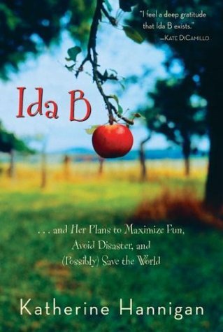 Ida B ... and Her Plans to Maximize Fun, Avoid Disaster, and (Possibly) Save the World  2004 9780060730246 Front Cover