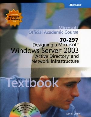 Designing a Microsoft Windows Server 2003 Directory and Network Infrastructure (70-297)  2nd 2004 9780072256246 Front Cover