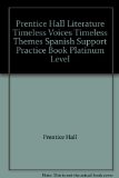 Timeless Voices, Timeless Themes : Platinum, Spanish Support Practice Book N/A 9780130509246 Front Cover
