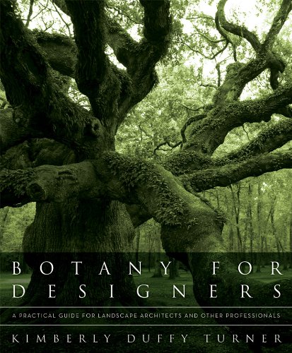 Botany for Designers A Practical Guide for Landscape Architects and Other Professionals  2011 9780393706246 Front Cover