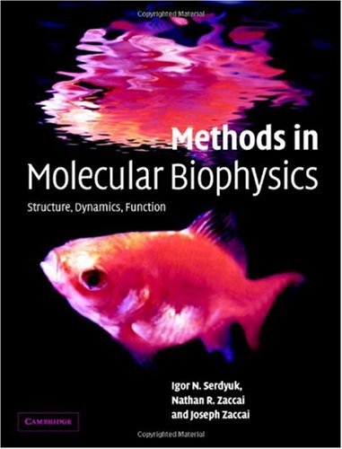 Methods in Molecular Biophysics Structure, Dynamics, Function  2006 9780521815246 Front Cover