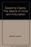 Speaking Clearly: The Basics of Voice and Articulation 5th 2006 9780536202246 Front Cover