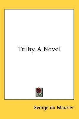 Trilby A Novel N/A 9780548012246 Front Cover