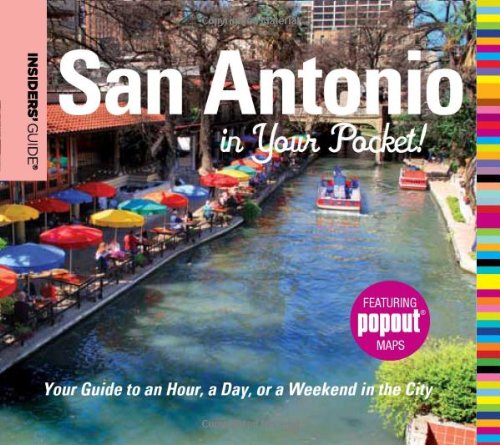 San Antonio in Your Pocket! Your Guide to an Hour, a Day, or a Weekend in the City  2009 9780762753246 Front Cover
