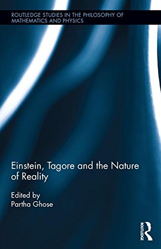 Einstein, Tagore and the Nature of Reality   2017 9781138685246 Front Cover