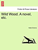 Wild Wood a Novel, Etc N/A 9781241404246 Front Cover