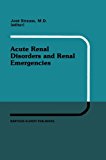 Acute Renal Disorders and Renal Emergencies Proceedings of Pediatric Nephrology Seminar X Held at Bal Harbour, Florida, January 30 - February 3 1983  1984 9781461338246 Front Cover