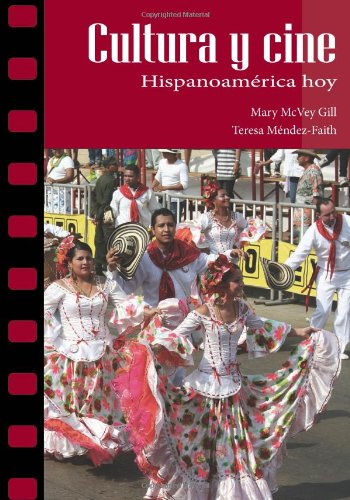 Cultura y Cine: Hispanoamï¿½rica Hoy Hispanoamï¿½rica Hoy  2012 9781585104246 Front Cover