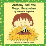 Anthony and the Magic Bumblebee  N/A 9781609769246 Front Cover