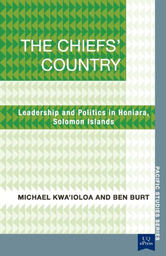 Chiefs' Country Leadership and Politics in Honiara, Soloman Islands  2013 9781921902246 Front Cover