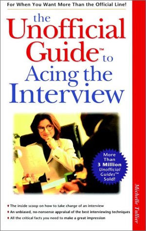 Unofficial Guide to Acing the Interview   1999 9780028629247 Front Cover