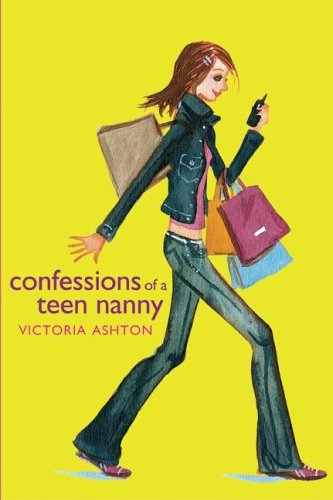 Confessions of a Teen Nanny   2005 9780060775247 Front Cover