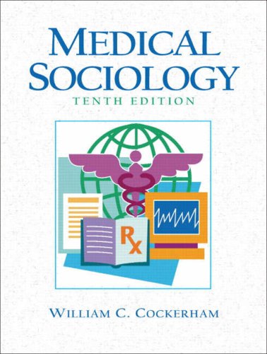 Medical Sociology  10th 2007 (Revised) 9780131729247 Front Cover