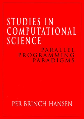 Studies in Computational Science Parallel Programming Paradigms 1st 1995 9780134393247 Front Cover