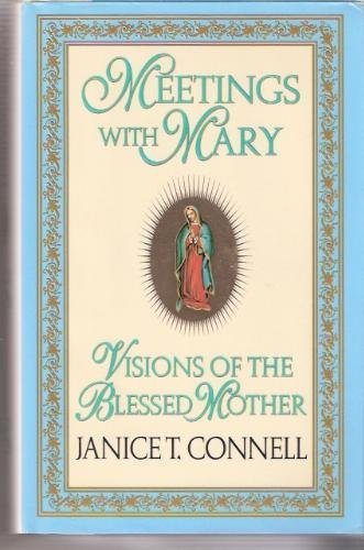 Meetings with Mary Visions of the Blessed Mother N/A 9780345391247 Front Cover