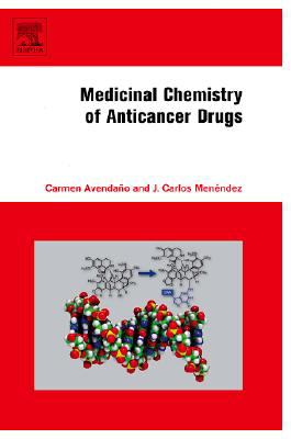 Medicinal Chemistry of Anticancer Drugs   2008 9780444528247 Front Cover