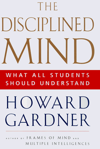Disciplined Mind What All Students Should Understand  1999 9780684843247 Front Cover