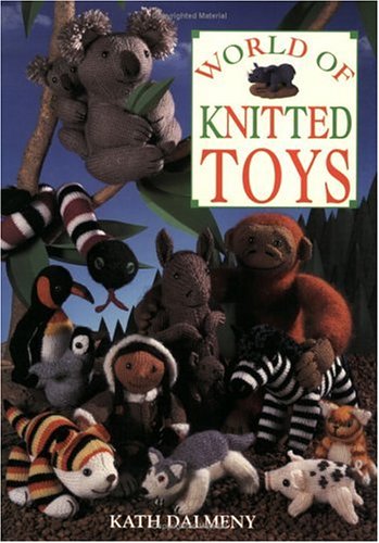 World of Knitted Toys   2001 9780715312247 Front Cover