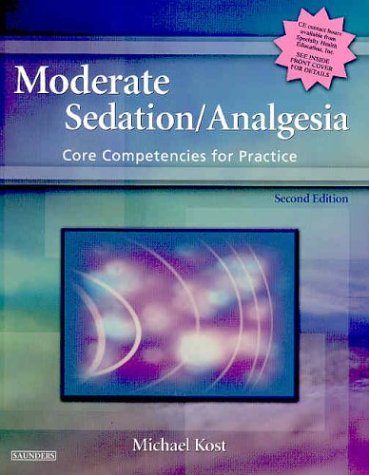 Moderate Sedation/Analgesia Core Competencies for Practice 2nd 2004 (Revised) 9780721603247 Front Cover