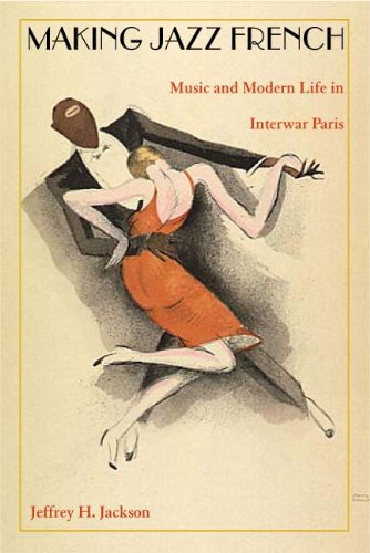 Making Jazz French Music and Modern Life in Interwar Paris  2003 9780822331247 Front Cover