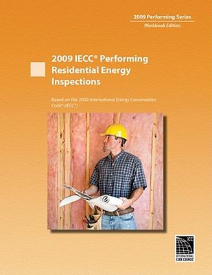 2009 IECC Performing Residential Energy Inspections   2010 9780840023247 Front Cover