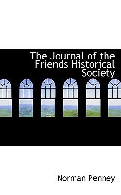 Journal of the Friends Historical Society  N/A 9781116824247 Front Cover