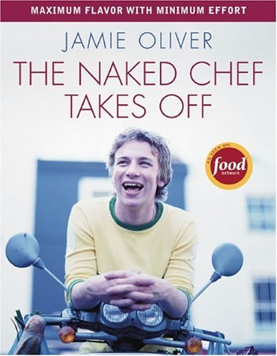 Naked Chef Takes Off   2000 9781401308247 Front Cover