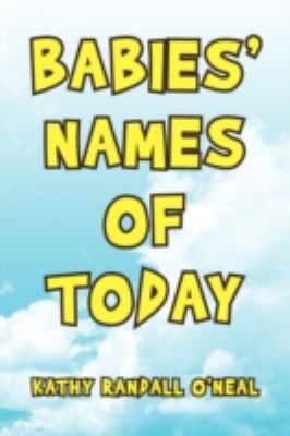 Babies' Names of Today:  2008 9781436368247 Front Cover