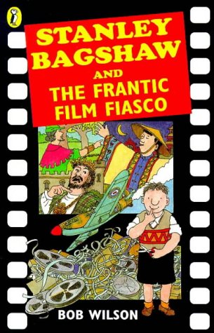 Stanley Bagshaw and the Frantic Film Fiasco   1998 9780140380248 Front Cover