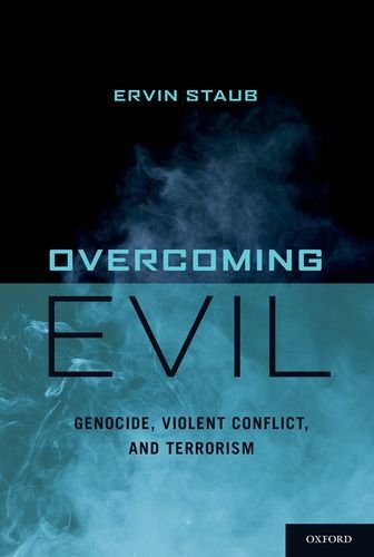 Overcoming Evil Genocide, Violent Conflict, and Terrorism  2013 9780199775248 Front Cover