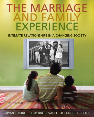 Marriage and Family Experience Intimate Relationships in a Changing Society 10th 2008 (Revised) 9780534624248 Front Cover