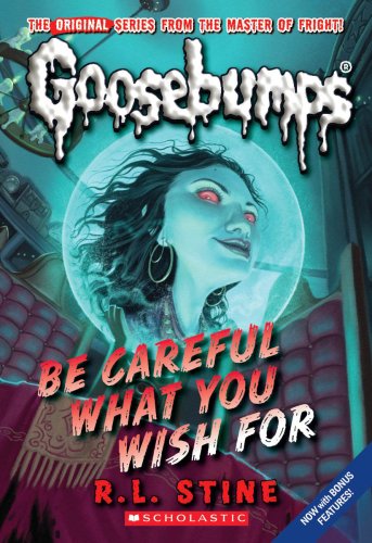 Be Careful What You Wish for (Classic Goosebumps #7)   1993 9780545035248 Front Cover