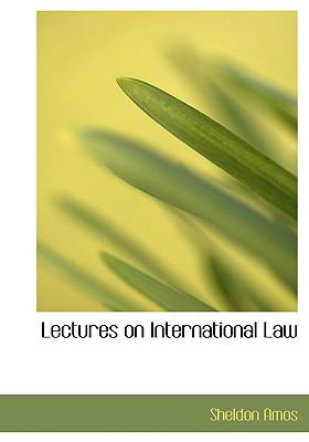 Lectures on International Law  2008 9780554622248 Front Cover