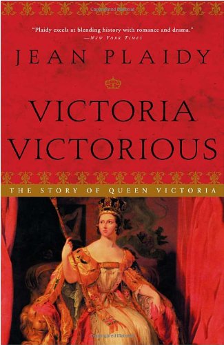 Victoria Victorious The Story of Queen Victoria  1985 9780609810248 Front Cover