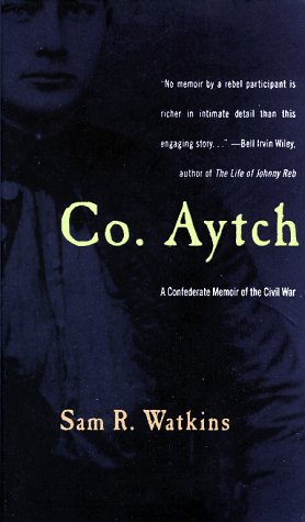 Company Aytch A Confederate's Memoir of the Civil War  1997 9780684833248 Front Cover