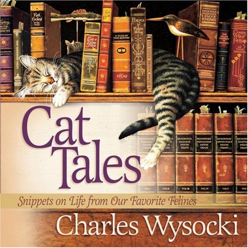 Cat Tales Snippets on Life from Our Favorite Felines  2002 (Gift) 9780736910248 Front Cover