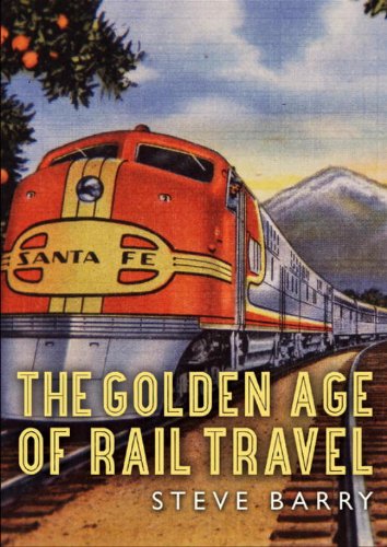 Golden Age of Train Travel   2014 9780747813248 Front Cover