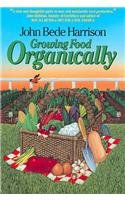 Growing Food Organically  1993 9780920641248 Front Cover