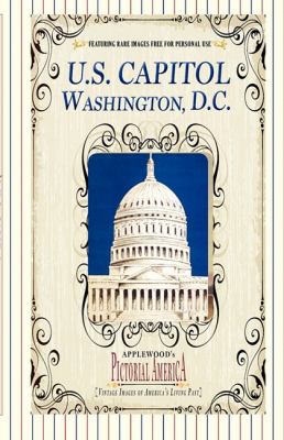 U. S. Capitol (Pictorial America) Vintage Images of America's Living Past N/A 9781608890248 Front Cover